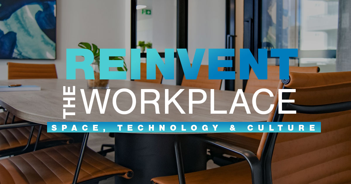 Reinventing The Workplace: Space, Technology & Culture : ProfTech ...